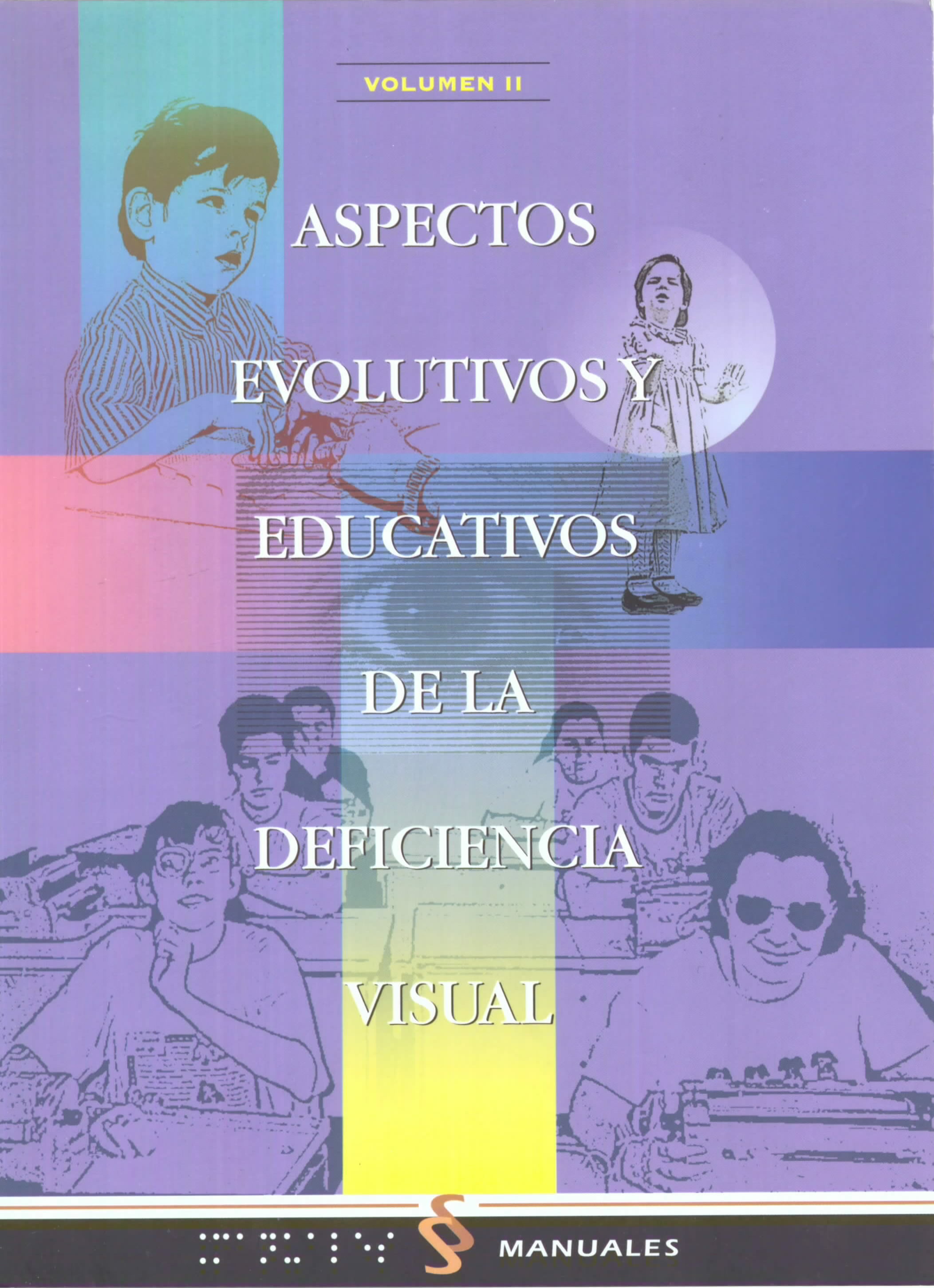Portada del libro: Aspectos evolutivos y educativos de la deficiencia visual. Volumen 2