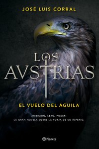 Portada de Los Austrias. El vuelo del águila Portada de Los Austrias. El vuelo del águila