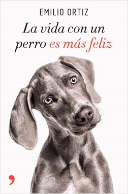 Portada de "La vida con un perro es más feliz"