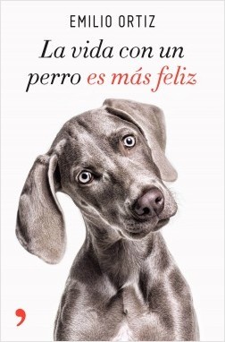 Portada de "La vida con un perro es más feliz"
