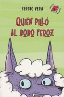 Portada de "Qién pillo al bobo feroz? Portada de "Qién pillo al bobo feroz?