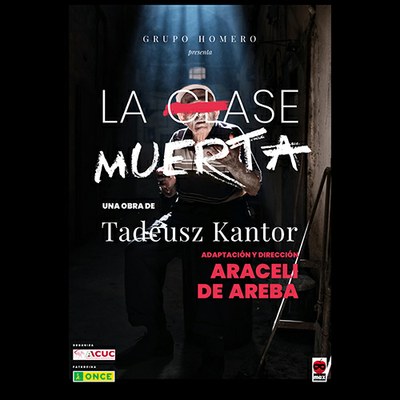 Cartel de la obra 'La clase muerta' Cartel de la obra 'La clase muerta'