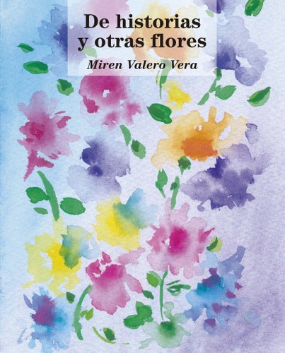Portada del libro "De historias y otras flores"