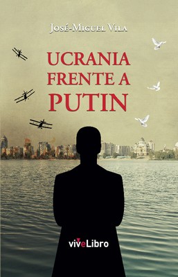 Portada "Ucrania frente a Putin", de José M. Vila